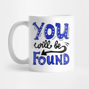 You Will Be Found Mug